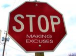 stop making scuses.jpg
